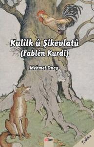 KULÎLK Û ŞIKEVLATÛ - Fablên Kurdî -