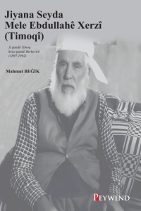 Jiyana Seyda Mele Ebdullahê Xerzî (Timoqî) Jiyana Seyda Mele Ebdullahê Xerzî (Timoqî)