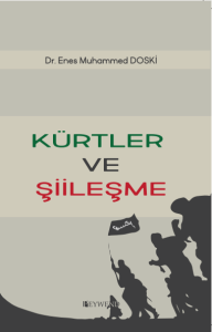 Kürtler ve Şiileşme Kürtler ve Şiileşme