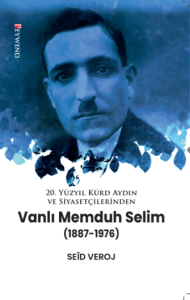 Siyasetçilerinden VANLI MEMDUH SELİM (1887-1976) Siyasetçilerinden VANLI MEMDUH SELİM (1887-1976)