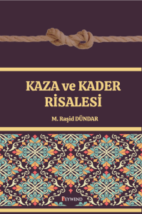 Kaza ve Kader Risalesi Kaza ve Kader Risalesi