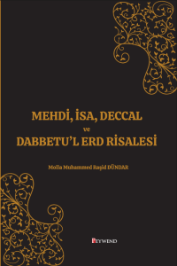 MEHDİ,İSA,DECCAL VE DABBETU’L ERD RİSALESİ