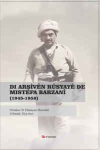 DI ARŞÎVÊN RÛSYAYÊ DE MISTEFA BARZANÎ (1945-1958) DI ARŞÎVÊN RÛSYAYÊ DE MISTEFA BARZANÎ (1945-1958)