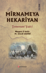 MÎRNAMEYA HEKARÎYAN 2. CİLT MÎRNAMEYA HEKARÎYAN 2. CİLT