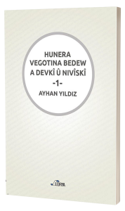HUNERA VEGOTINA BEDEW A DEVKÎ Û NIVÎSKÎ - I HUNERA VEGOTINA BEDEW A DEVKÎ Û NIVÎSKÎ - I