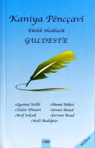 KANIYA PÊNCÇAVÎ - GULDESTE KANIYA PÊNCÇAVÎ - GULDESTE