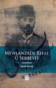 MEWLAZADE RIFAT Û SERBESTÎ MEWLAZADE RIFAT Û SERBESTÎ