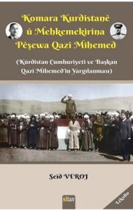 KOMARA KURDISTANÊ Û MEHKEMEKİRİNA PÊŞEWA QAZÎ MİHEMED KOMARA KURDISTANÊ Û MEHKEMEKİRİNA PÊŞEWA QAZÎ MİHEMED