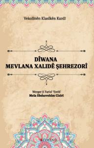 DÎWANA MEWLANA XALIDÊ ŞEHREZORÎ