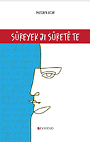 SÛREYEK JI SÛRETÊ TE