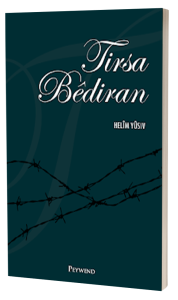 TIRSA BÊDIRAN TIRSA BÊDIRAN