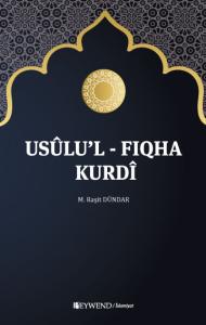 USULU'L FIQHA KURDÎ USULU'L FIQHA KURDÎ