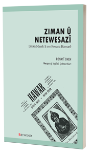 ZIMAN Û NETEWESAZÎ ZIMAN Û NETEWESAZÎ
