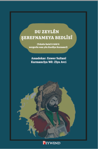 DU ZEYLÊN ŞEREFNAMEYA BEDLÎSÎ