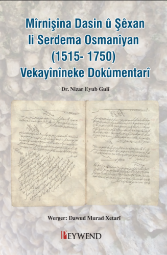 Mîrnişîna Dasin û Şêxan li Serdema Osmanîyan (1515-1750) Vekayînîneke 