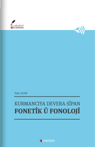 KURMANCIYA DEVERA SÎPAN FONETÎK Û FONOLOJÎ