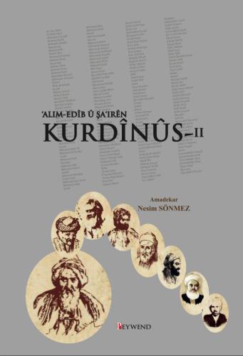 ‘ALIM-EDÎB Û ŞA‘IRÊN KURDÎNÛS - ll