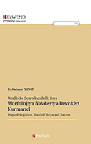 MORFOLOJİYA NAVDARIYA DEVIKÊN KURMANCî